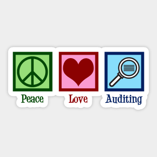 Peace Love Auditing Sticker